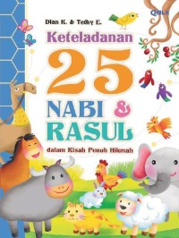 Keteladanan 25 nabi dan rasul dalam kisah penuh hikmah