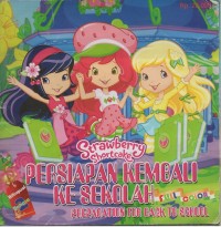 Image of Strawberry shortcake: persiapan kembali ke sekolah= preparation for back to school