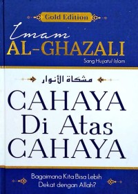 Cahaya di atas cahaya : bagaimana kita bisa dekat dengan Allah?