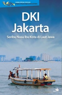 Dki jakarta: seribu nusa ibu kota di laut jawa