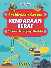 Ensiklopedia cerdas kendaraan berat terbaik-terlengkap-mendidik