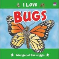 I love bugs= mengenal serangga