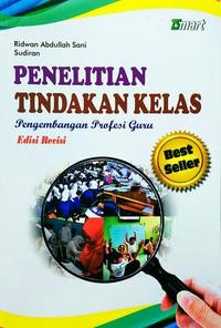 Penelitian tindakan kelas: pengembangan profesi guru