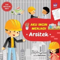 Saat aku besar nanti: aku ingin menjadi arsitek