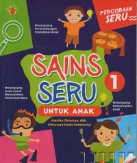 Sains seru untuk anak: percobaan seru 1