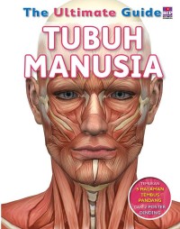 The ultimate guide: tubuh manusia