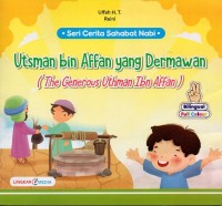 Utsman bin affan yang dermawan= the generous uthman ibn affan)