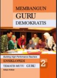 Image of Ensiklopedi tematis mutu guru: membangun guru demokratis 2