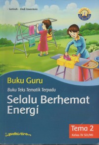 Image of Buku guru buku teks tematik terpadu: selalu berhemat energi