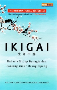 Image of Ikigai: rahasia hidup bahagia dan panjang umur orang jepang