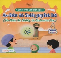 Abu bakar ash shiddiq yang baik hati= abu bakar ash shiddip, the kindhearted man