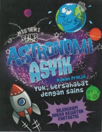 Astronomi Asyik: yuk, bersahabat dengan sains