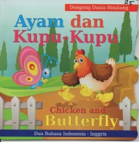 Ayam dan kupu-kupu= chicken and butterfly