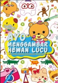 Image of Ayo menggambar hewan lucu: cara paling gampang untuk belajar menggambar