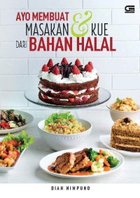 Ayo membuat masakan & kue dari bahan halal