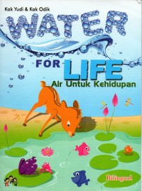 Water for life = air untuk kehidupan