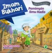 Imam bukhari: pemimpin ilmu hadis