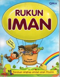 Rukun iman: panduan lengkap akidah anak muslim