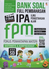 Bank soal full pembahasan ipa (ilmu pengetahuan alam) FPM (fokus pemantapan materi: sistematis & komprehensif 4-5-6 sd