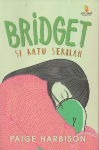 Bridget: si ratu sekolah