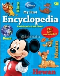 My first encyclopedia= ensiklopedia anak pintar