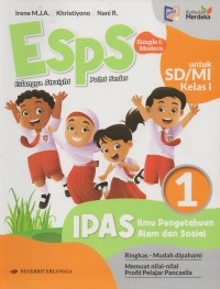 Esps simple & modern untuk sd/mi kelas I vol.1 kelas 1 ipas (ilmu pengetahuan alam dan sosial): ringkas-mudah dipahami-memuat nilai-nilai profil pelajar pancasila