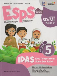 Esps simple & modern untuk sd/mi kelas V vol.1 kelas 5 ipas (ilmu pengetahuan alam dan sosial): ringkas-mudah dipahami-memuat nilai-nilai profil pelajar pancasila