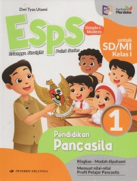 Esps simple & modern untuk sd/mi kelas I vol.1 pendidikan pancasila: ringkas-mudah dipahami-memuat nilai-nilai profil pelajar pancasila