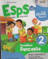 Esps simple & modern untuk sd/mi kelas II vol.2 pendidikan pancasila: ringkas-mudah dipahami-memuat nilai-nilai profil pelajar pancasila