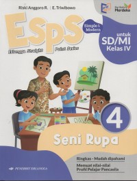 Esps simple & modern untuk sd/mi kelas IV vol.4 seni rupa: ringkas-mudah dipahami-memuat nilai-nilai profil pelajar pancasila