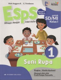 Esps simple & modern untuk sd/mi kelas I vol.1 seni rupa: ringkas-mudah dipahami-memuat nilai-nilai profil pelajar pancasila