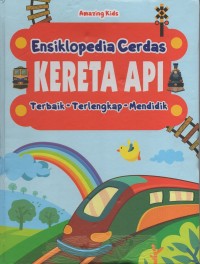 Ensiklopedia cerdas kereta api terbaik - terlengkap - mendidik