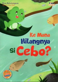 Image of Ke mana hilangnya si cebo?