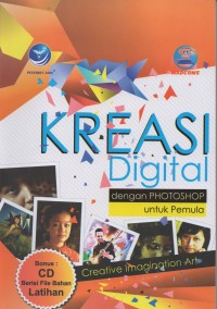 Kreasi digital dengan photoshop untuk pemula: creative imagination art