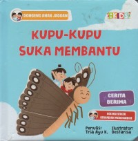 Kupu-kupu suka membantu : cerita berima pengantar tidur