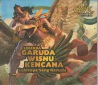 Legenda garuda wisnu kencana= lahirnya sang garuda