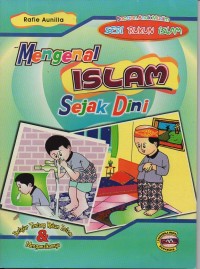 Mengenal islam sejak dini: belajar tentang rukun islam dan mengamalkannya