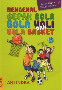 Mengenal sepak bola, bola voli dan bola basket