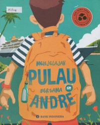 Menjelajah pulau bersama andre