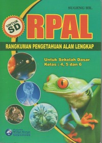 RPAL (rangkuman pengetahuan alam lengkap): untuk SD kelas 4,5 dan 6