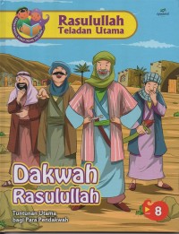 Dakwah rasulullah: tuntutan utama bagi para pendakwah 8