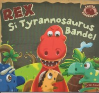 Rex si tyrannosaurus bandel