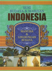 Seni budaya dan warisan indonesia: manusia dan lingkungan budaya