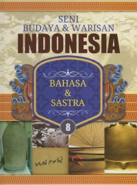 Seni budaya dan warisan indonesia: bahasa dan sastra