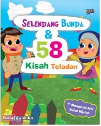 Selendang bunda & 58 kisah teladan + mengenal arti bulan hijriah
