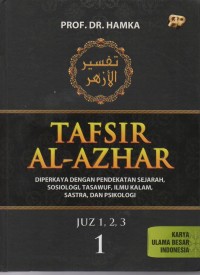 Tafsir Al Azhar Jilid 1: diperkaya dengan pendekatan sejarah, sosiologi, tasawuf, ilmu kalam, sastra dan psikologi