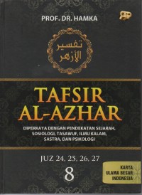 Tafsir Al Azhar Jilid 8: diperkaya dengan pendekatan sejarah, sosiologi, tasawuf, ilmu kalam, sastra dan psikologi