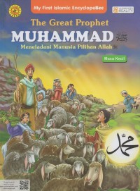 The great prophet muhammad saw meneladani manusia pilihan allah swt: masa kecil