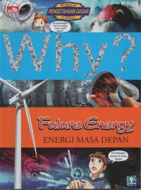 Why? future energy: energi masa depan