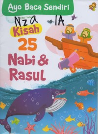 Ayo baca sendiri: kisah 25 nabi & rasul